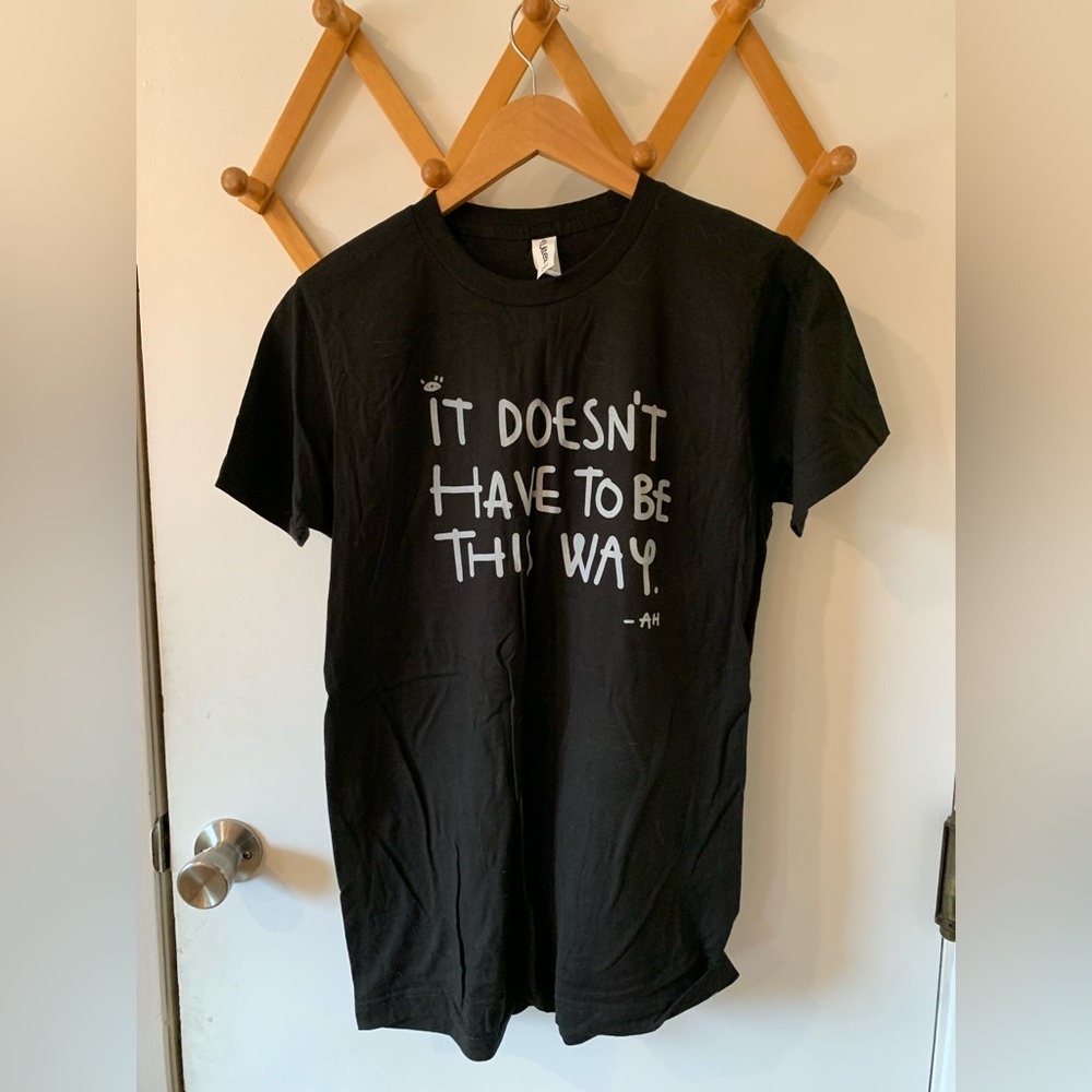 “It doesn’t have to be this way” quote tee by artist Andre Henry, women’s S